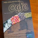 Xícaras de Conhecimento – 2: Pós Colheita do Café